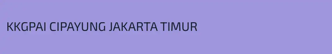 KKGPAI CIPAYUNG JAKARTA TIMUR